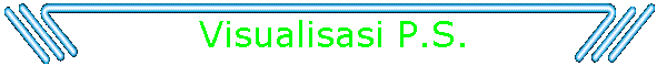 Visualisasi P.S.